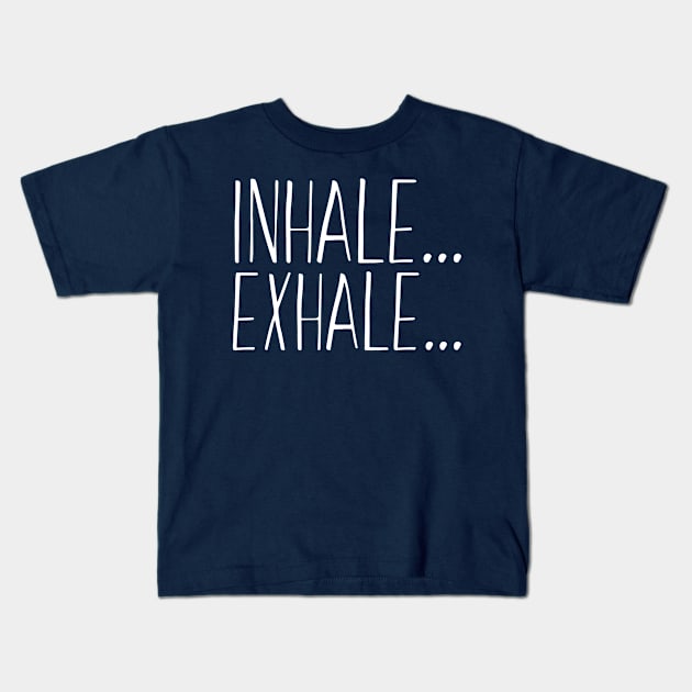 Inhale Exhale Fitness Novelty Graphic Gym Workout design Kids T-Shirt by nikkidawn74